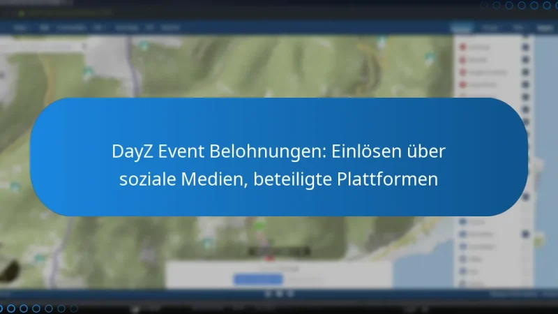 DayZ Event Belohnungen: Einlösen über soziale Medien, beteiligte Plattformen