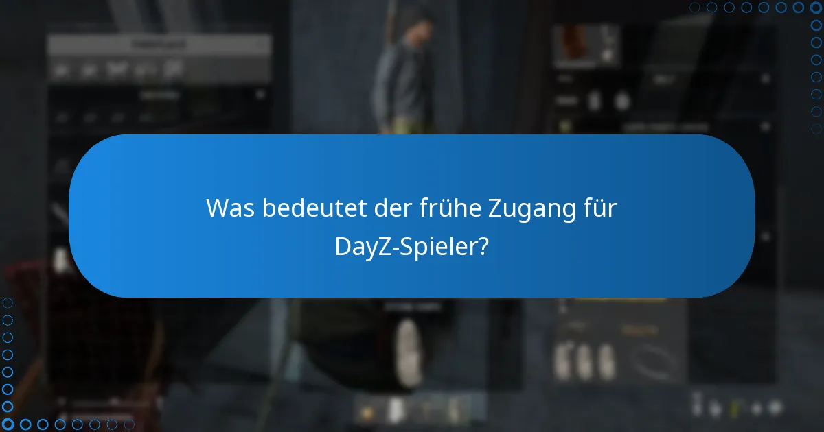 Welcher exklusive Inhalt ist mit DayZ verfügbar?