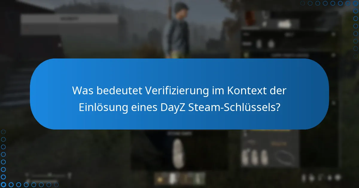 Welche Vorteile bietet die Verknüpfung meines DayZ-Kontos mit Steam?