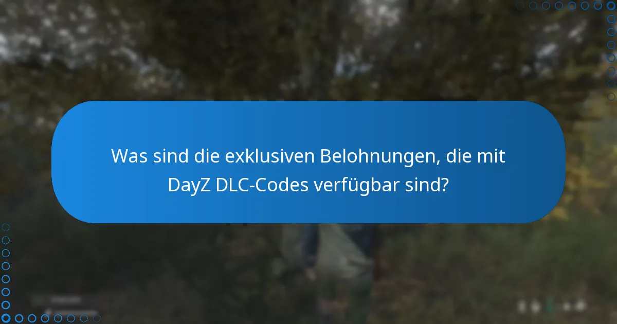 Was ist die Funktion für den frühen Zugang zu DayZ DLC?