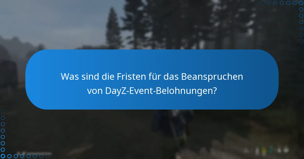 Wie können Spieler DayZ-Event-Belohnungen beanspruchen?