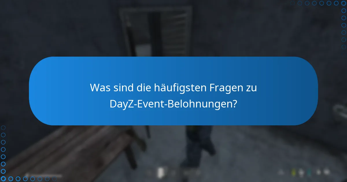 Wie können Spieler an DayZ-Event-Belohnungen teilnehmen?