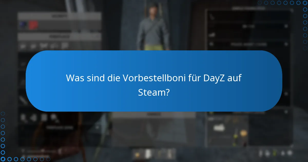 Was bedeutet der frühe Zugang für DayZ-Spieler?