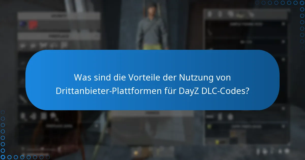 Wie vergleichen sich Drittanbieter-Plattformen mit offiziellen Quellen für DayZ DLC-Codes?
