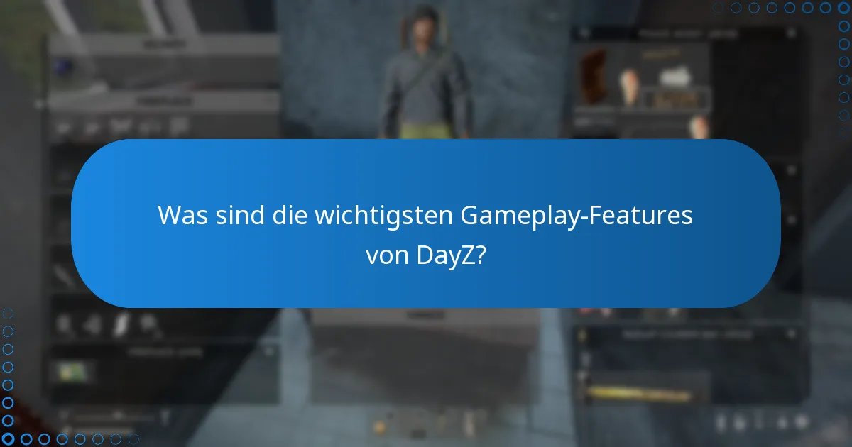 Welche Multiplayer-Funktionen sind in DayZ verfügbar?