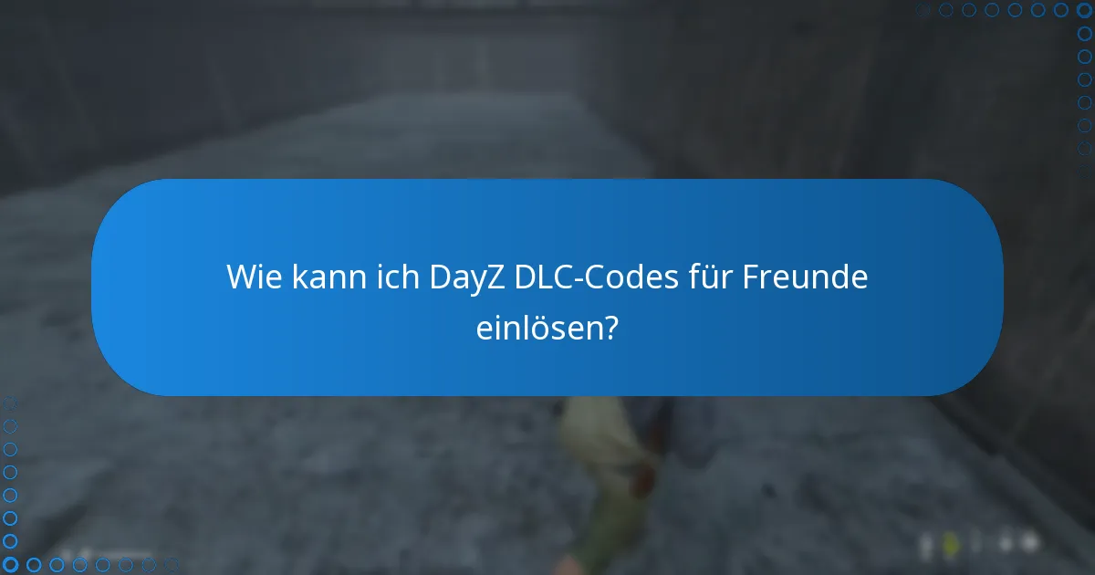 Wo kann ich DayZ DLC-Codes kaufen?