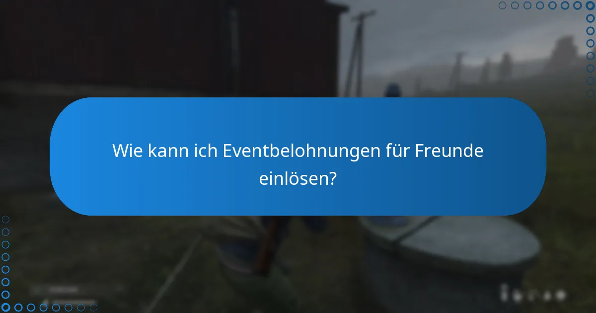 Was sind häufige Probleme beim Einlösen von Eventbelohnungen?