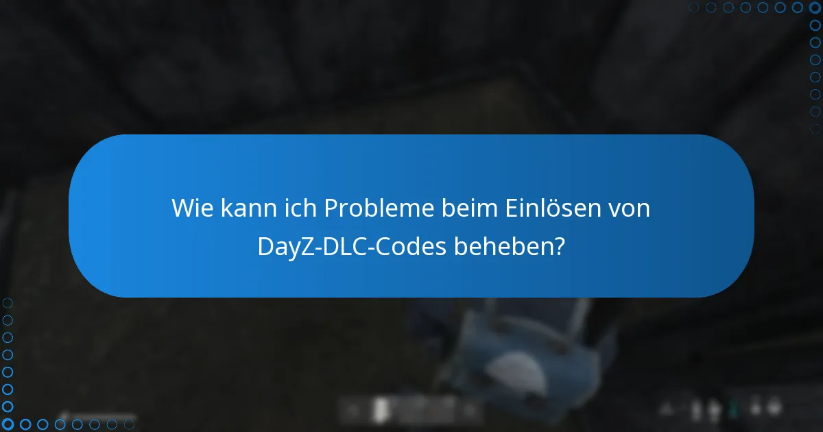 Welche Kontaktmethoden gibt es für den DayZ-Kundensupport?
